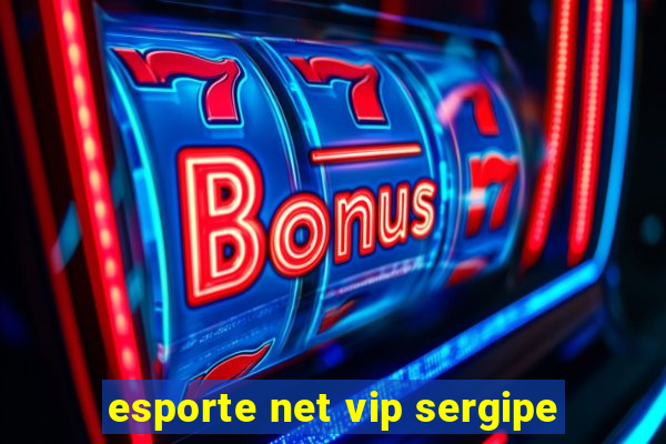 esporte net vip sergipe